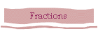 Fractions